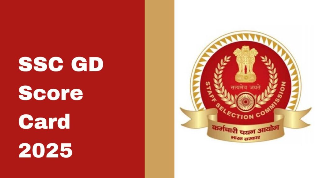 SSC GD Score Card 2025 Released: Direct Link, Cut Off, and What’s Next?